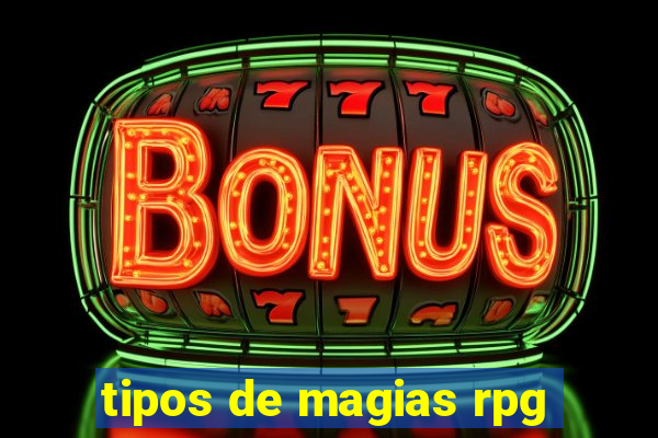 tipos de magias rpg